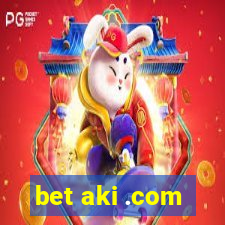 bet aki .com